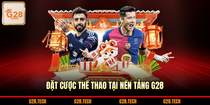 Đặt cược thể thao tại nền tảng G28