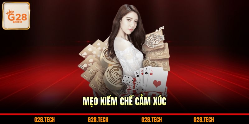 Mẹo kiềm chế cảm xúc