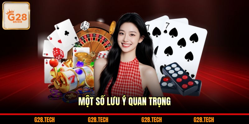 Một số lưu ý quan trọng 