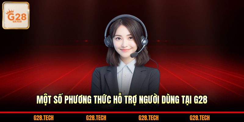 Một số phương thức hỗ trợ người dùng tại G28