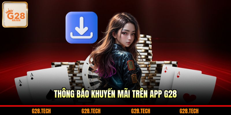 Thông báo khuyến mãi trên app G28