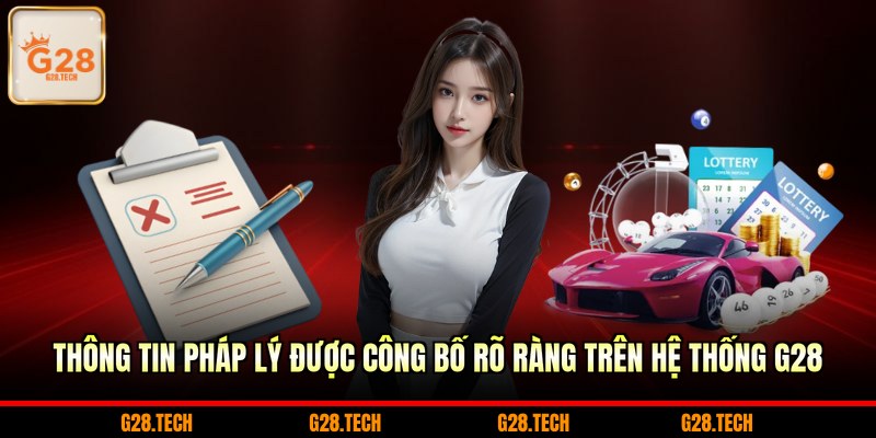 Thông tin pháp lý được công bố rõ ràng trên hệ thống G28