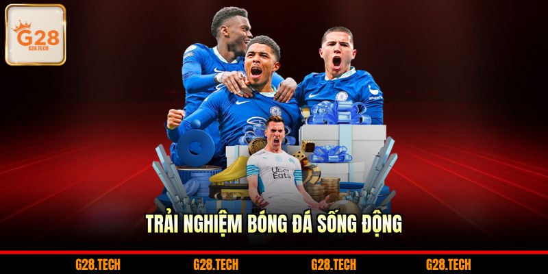 Trải nghiệm bóng đá sống động 